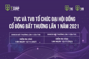 TVC VÀ TVB TỔ CHỨC ĐẠI HỘI ĐỒNG CỔ ĐÔNG BẤT THƯỜNG LẦN 1 NĂM 2021